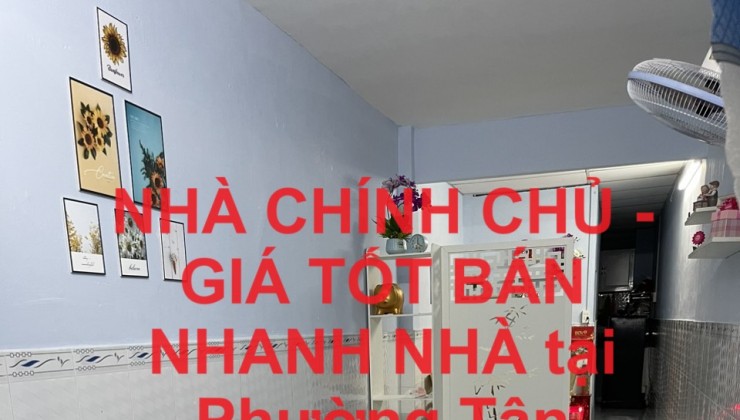 NHÀ CHÍNH CHỦ - GIÁ TỐT BÁN NHANH NHÀ tại Phường Tân Chánh Hiệp, Quận 12, HCM